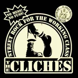 The Clichés : Streetrock for the Working Class